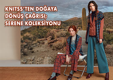 KNITSS’TEN DOĞAYA DÖNÜŞ ÇAĞRISI;  ‘SERENE KOLEKSİYONU’